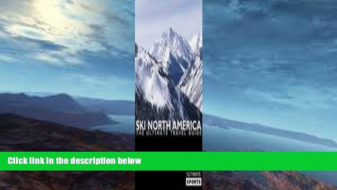 Buy NOW  Ski North America: The Ultimate Travel Guide  Premium Ebooks Online Ebooks