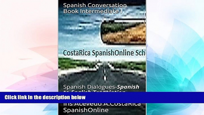 Must Have  Spanish Conversation Book Intermediate I: Spanish Dialogues-Spanish to English