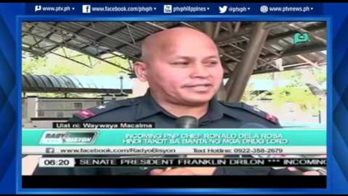 [Radyo Bisyon] Incoming PNP Chief Ronald Dela Rosa, hindi takot sa banta ng mga drug lords