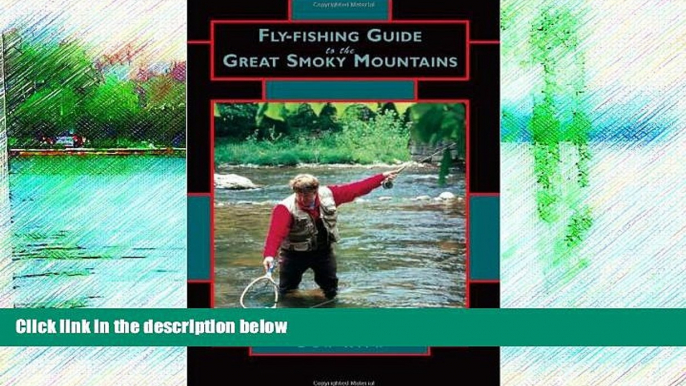 Deals in Books  Fly-Fishing Guide to the Great Smoky Mountains  Premium Ebooks Online Ebooks