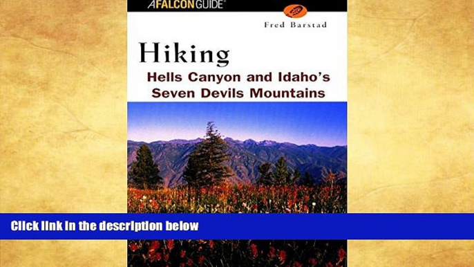 Deals in Books  Hiking Hells Canyon   Idaho s Seven Devils Mountains (Regional Hiking Series)
