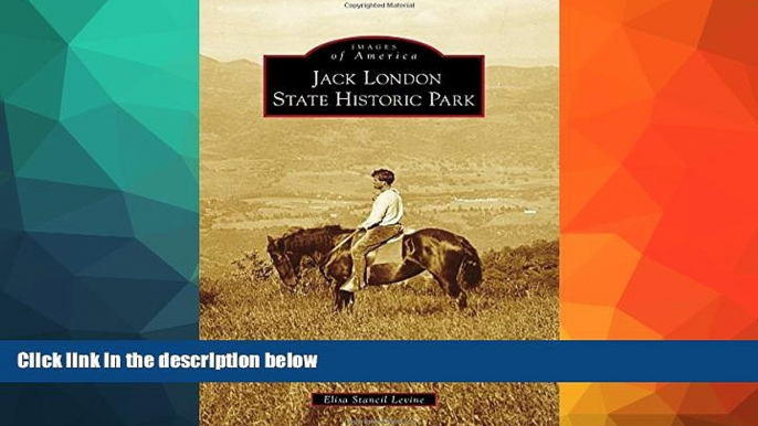 Big Sales  Jack London State Historic Park (Images of America)  Premium Ebooks Best Seller in USA