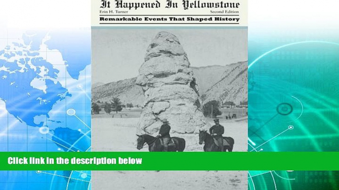 Deals in Books  It Happened in Yellowstone: Remarkable Events That Shaped History (It Happened In