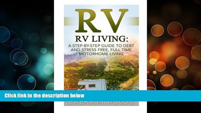 Buy NOW  RV: RV Living: A Step-By-Step Guide to Debt and Stress Free, Full Time Motorhome Living