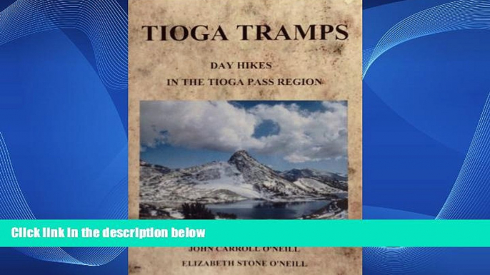 Deals in Books  Tioga Tramps: Day Hikes in the Tioga Pass Region  Premium Ebooks Online Ebooks