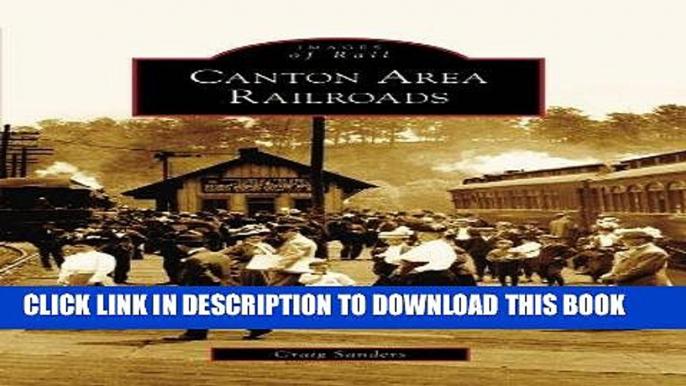 Best Seller Canton Area Railroads, OH (IOR) (Images of Rail) Free Read