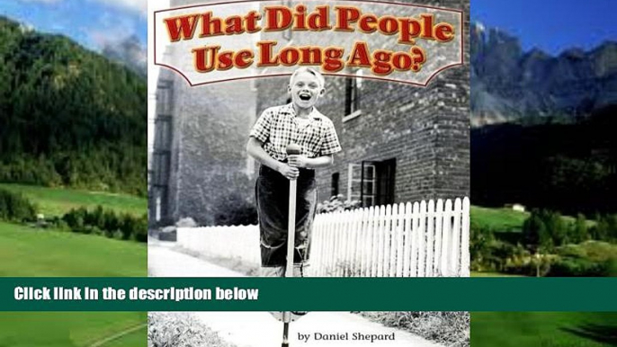 Best Buy Deals  Steck-Vaughn Shutterbug Books: Leveled Reader What Did People Use Long Ago?,