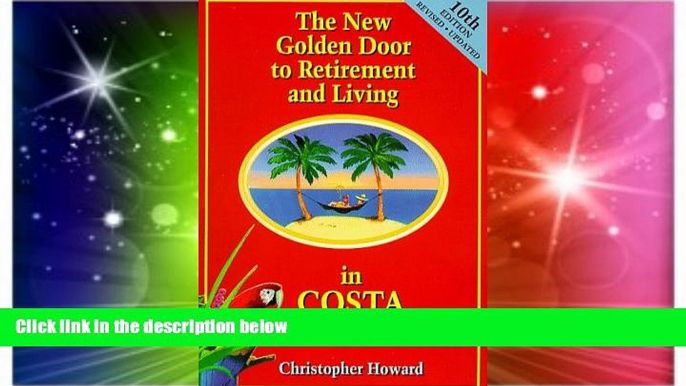 Ebook deals  The New Golden Door to Retirement and Living in Costa Rica: A Guide to Inexpensive