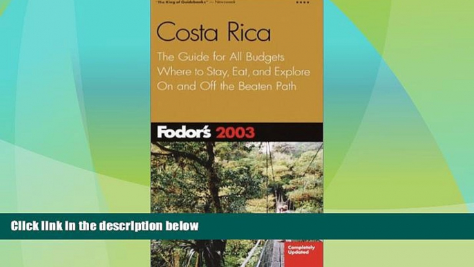 Buy NOW  Fodor s Costa Rica 2003: The Guide for All Budgets, Where to Stay, Eat, and Explore On