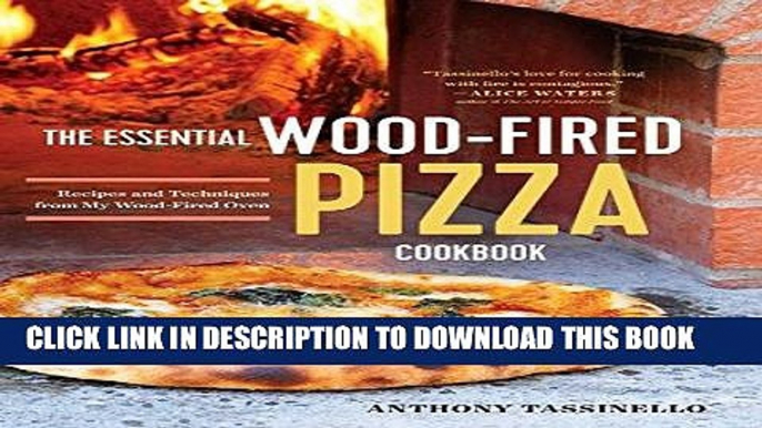 Best Seller The Essential Wood Fired Pizza Cookbook: Recipes and Techniques From My Wood Fired