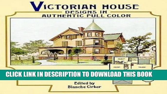 Best Seller Victorian House Designs in Authentic Full Color: 75 Plates from the "Scientific