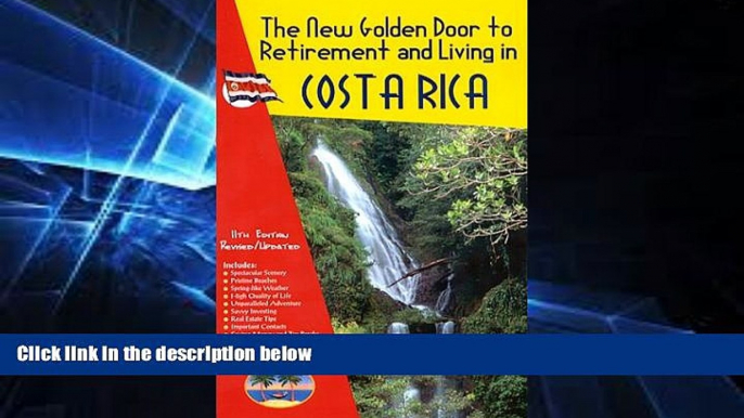 Must Have  The New Golden Door to Retirement and Living in Costa Rica  Most Wanted