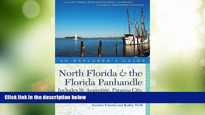 Buy NOW  Explorer s Guide North Florida   the Florida Panhandle: Includes St. Augustine, Panama