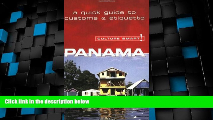 Big Sales  Panama - Culture Smart!: The Essential Guide to Customs   Culture  Premium Ebooks Best