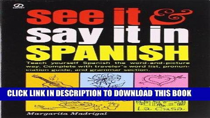 Ebook See It and Say It in Spanish: Teach Yourself Spanish the Word-and-Picture Way. Complete with