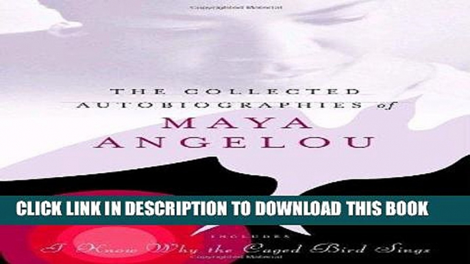 [FREE] EBOOK The Collected Autobiographies of Maya Angelou (Modern Library) ONLINE COLLECTION