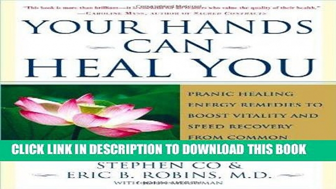 Read Now Your Hands Can Heal You: Pranic Healing Energy Remedies to Boost Vitality and Speed