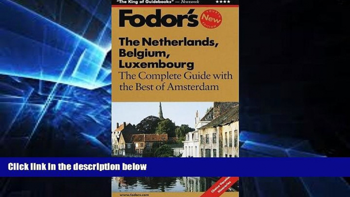 Ebook deals  Fodor s Netherland, Belgium, Luxembourg, 4th Edition: The Complete Guide with the