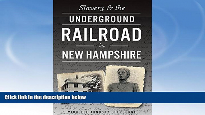 Deals in Books  Slavery   the Underground Railroad in New Hampshire  Premium Ebooks Best Seller in