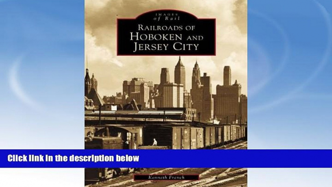 Big Sales  Railroads of Hoboken and Jersey City (Images of Rail)  Premium Ebooks Best Seller in USA