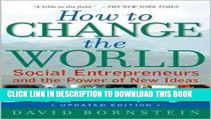 [PDF] Epub How to Change the World: Social Entrepreneurs and the Power of New Ideas, Updated