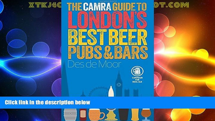 Big Sales  The CAMRA Guide to Londonâ€™s Best Beer, Pubs   Bars  Premium Ebooks Best Seller in USA