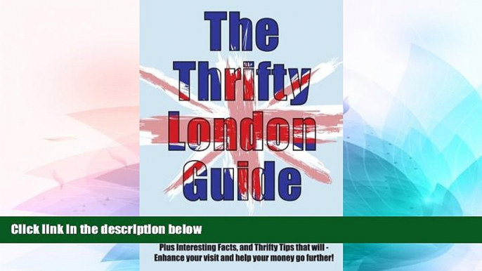 Ebook Best Deals  The Thrifty London Guide: Hundreds of FREE things to see   do in London (Art,