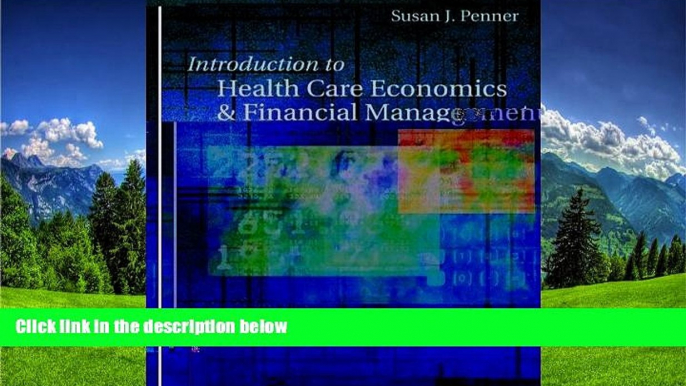 Read Introduction to Health Care Economics and Financial Management: Fundamental Concepts with