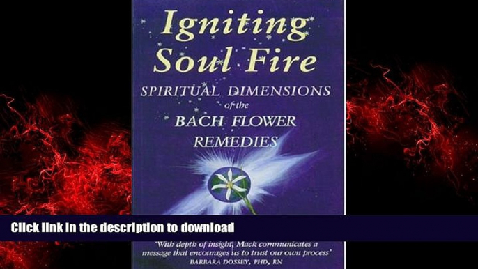 Best books  Igniting Soul Fire: Spiritual Dimensions of the Bach Flower Remedies online to buy