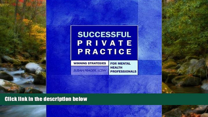 Read Successful Private Practice: Winning Strategies for Mental Health Professionals FullOnline