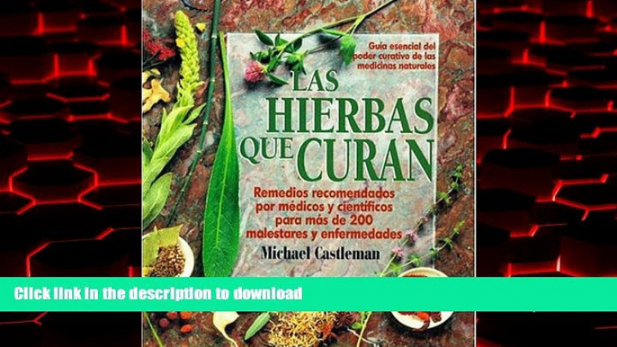 Read book  Las Hierbas Que Curan: La Guia Mas Moderna de Las Medicinas Naturales y Su Poder