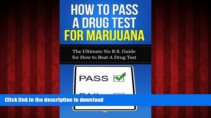 liberty book  How to Pass A Drug Test for Marijuana: The Ultimate No B.S. Guide for How to Beat A