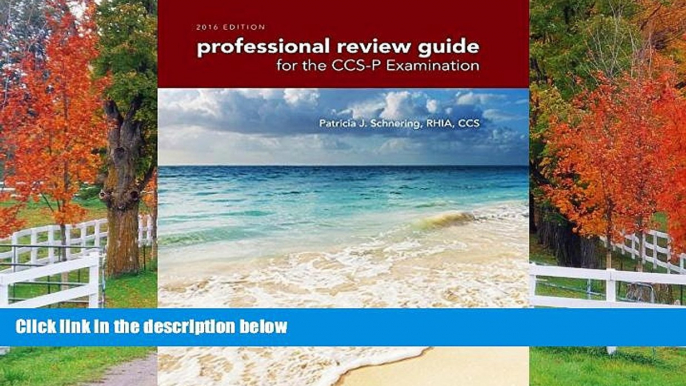 Read Professional Review Guide for the CCS-P Examination, 2016 Edition (Book Only) FullOnline