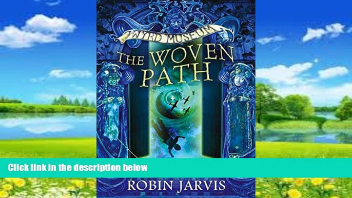 Books to Read  The Woven Path (Tales from the Wyrd Museum, Book 1)  Full Ebooks Most Wanted