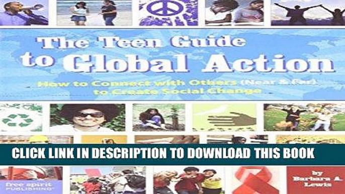 [PDF] Mobi The Teen Guide to Global Action: How to Connect with Others (Near   Far) to Create