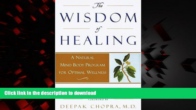 Read books  The Wisdom of Healing: A Natural Mind Body Program for Optimal Wellness online to buy