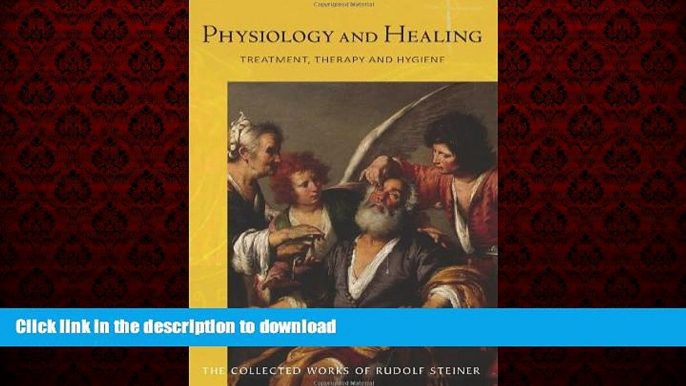 Buy book  Physiology and Healing: Treatment, Therapy, and Hygiene (CW 314) (The Collected Works of