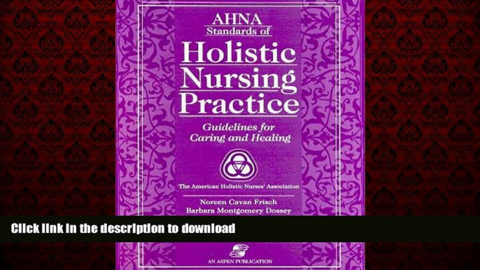 liberty books  AHNA Standards Of Holistic Nursing Practice: Guidelines For Caring And Healing