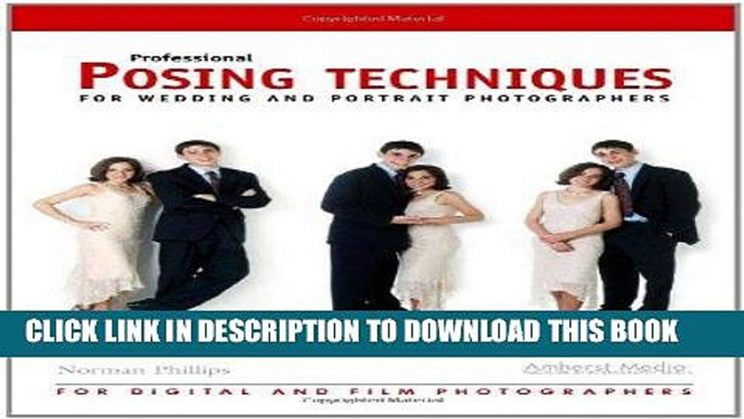 [PDF] FREE Professional Posing Techniques for Wedding and Portrait Photographers [Download] Online