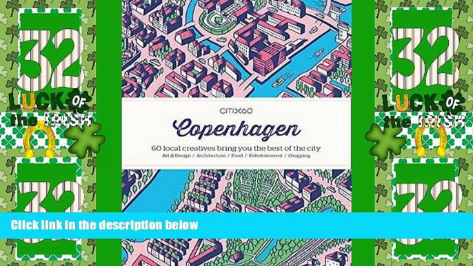 Must Have PDF  Citix60 - Copenhagen: 60 Creatives Show You the Best of the City  Full Read Most