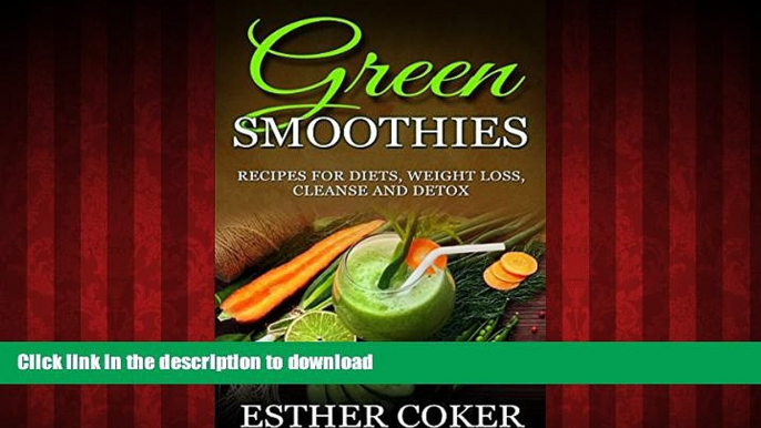 Buy book  GREEN SMOOTHIES: Recipes For Diets Weight Loss Cleanse and Detox (Healthy diet, Tasty