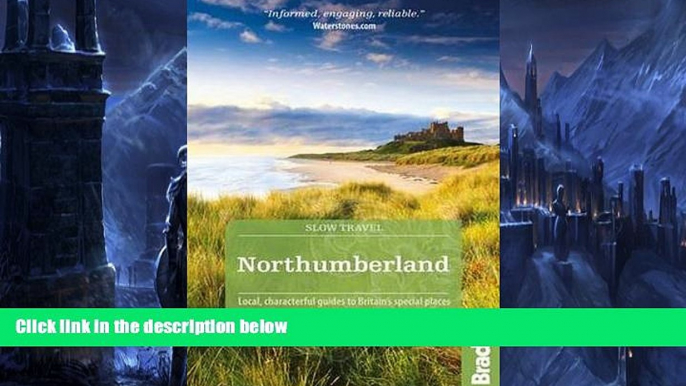 Deals in Books  Northumberland: Local, characterful guides to Britain s special places (Bradt Slow