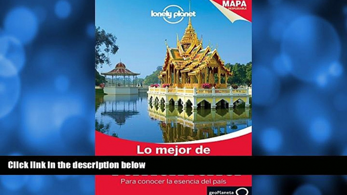 Full Online [PDF]  Lonely Planet Lo Mejor de Tailandia (Travel Guide) (Spanish Edition)  READ PDF