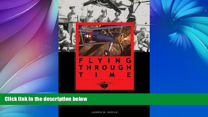 Deals in Books  Flying Through Time: A Journey Into History in a World War II Biplane  Premium