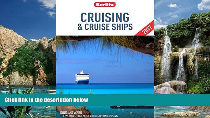 Big Sales  Berlitz Cruising   Cruise Ships 2017 (Berlitz Cruise Guide)  Premium Ebooks Best Seller