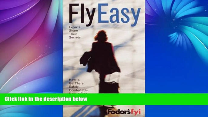 Buy NOW  Fodor s FYI: Fly Easy, 1st Edition (Special-Interest Titles)  Premium Ebooks Best Seller