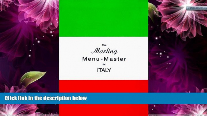 Buy NOW  The Marling Menu-Master for Italy: A Comprehensive Manual for Translating the Italian