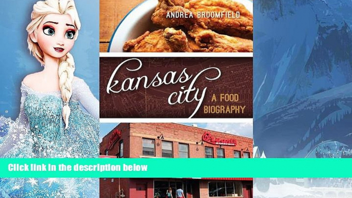 Deals in Books  Kansas City: A Food Biography (Big City Food Biographies)  Premium Ebooks Best