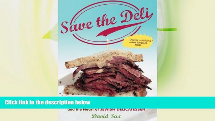 Big Sales  Save the Deli: In Search of Perfect Pastrami, Crusty Rye, and the Heart of Jewish
