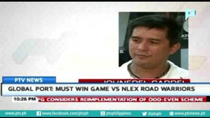 Global Port: Must win game vs. NLEX Road Warriors